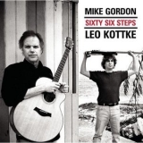 Mike Gordon & Leo Kottke - Sixty Six Steps '2005