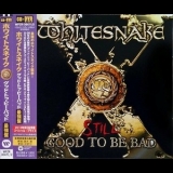 Whitesnake - Still Good To Be Bad (Japan Edition) '2008