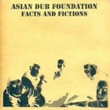 Asian Dub Foundation - Facts And Fictions '1995 - Album