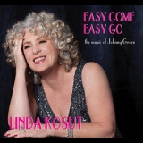 Linda Kosut - Easy Come, Easy Go: The Music Of Johnny Green '2014