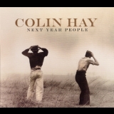 Colin Hay - Next Year People (Deluxe Edition) '2015 - Album