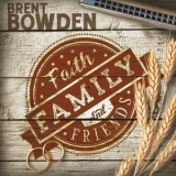 Brent Bowden - Faith Family and Friends '2016