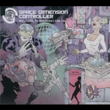 Space Dimension Controller - Welcome To Mikrosector-50 '2013