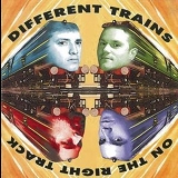 Different Trains - On The Right Track '1994