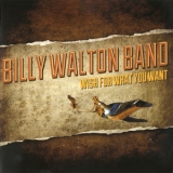 Billy Walton Band - Wish For What You Want '2015