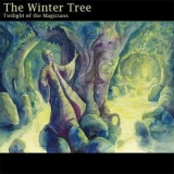 The Winter Tree - Twilight Of The Magicians '2013