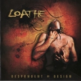 Loathe - Despondent By Design '2009