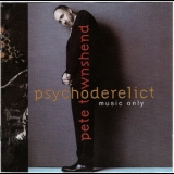 Pete Townshend - Psychoderelict (music Only) '1993