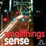 Sense - Small Things '2005