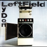 Leftfield - Open Up '1995