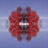 Ben Monder & Bill McHenry  - Bloom '2010