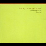 Henry Threadgill Zooid - This Brings Us To...Volume 1 '2009