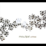 Mou, Lips! - Untree '2008