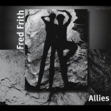 Fred Frith - Allies - Music For Dance, Vol.2 '1996