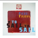 Fred Frith - To Sail, To Sail '2008