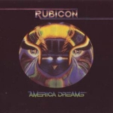 Rubicon - America Dreams '1979