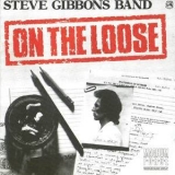 The Steve Gibbons Band - On The Loose (1992) '1986