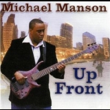 Michael Manson - Up Front '2008 - Album