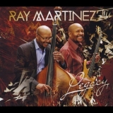 Ray Martinez - Ray Martinez' Legacy '2015