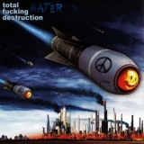 Total Fucking Destruction - Hater '2011