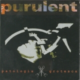Purulent - Patologia Grotesca '1999