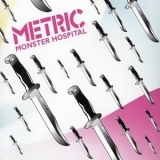Metric - Monster Hospital (CDS) '2005