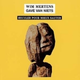 Wim Mertens - Gave Van Niets: Part IV - Reculer Pour Mieux Sauter '1994