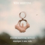 Wim Mertens - Instrumental Songs '1985