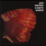 Wim Mertens - A Starry Wisdom '2012