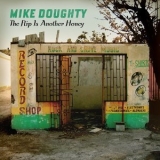 Doughty, Mike - The Flip Is Another Honey '2012