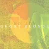 No Joy - Ghost Blonde '2010