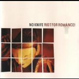 No Knife - Riot For Romance! '2002