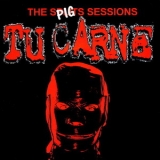 Tu Carne - The Pig Sessions - The Pig Sessions '2007