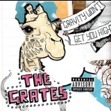 The Grates - Gravity Won`t Get You High '2006