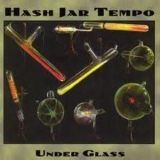 Hash Jar Tempo - Under Glass '1999 - Album