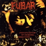 F.u.b.a.r. - Justification Of Criminal Behavior '2004