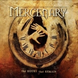 Mercenary - The Hours That Remain  '2006