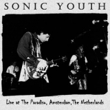 Sonic Youth - Live at the Paradiso, Amsterdam, the Netherlands '1986