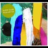 Slow Club - Paradise '2011 - Album