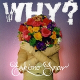 Why - Eskimo Snow '2009