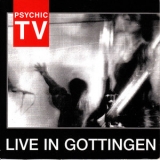 Psychic Tv - Live In Gottingen '2003 - Album