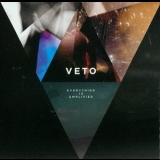 Veto - Everything Is Amplified '2011
