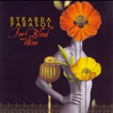 Rykarda Parasol - For Blood And Wine '2009