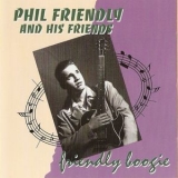 Phil Friendly & His Friends - Friendly Boogie '2003