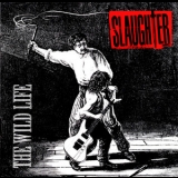Slaughter - The Wild Life '1992
