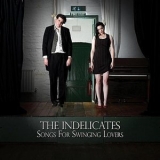 The Indelicates - Songs For Swinging Lovers '2010