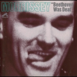 Morrissey - Beethoven Was Deaf '1993