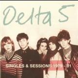 Delta 5 - Singles & Sessions 1979 - 81 '2006