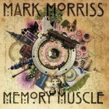 Mark Morriss - Memory Muscle '2008