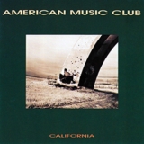 American Music Club - California '1988